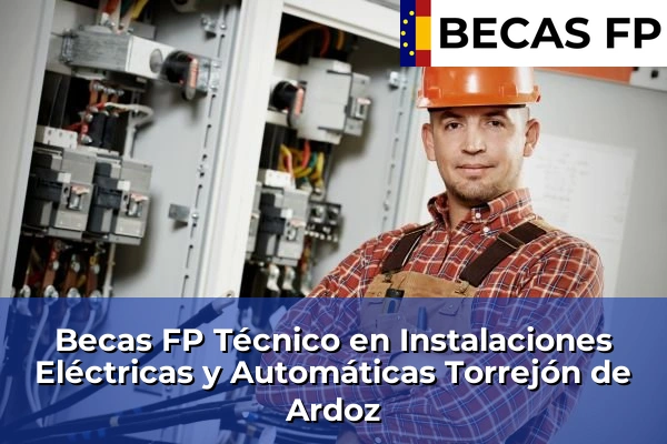 Becas FP Técnico en Instalaciones Eléctricas y Automáticas en Madrid 82 Becas FP Técnico en Instalaciones Eléctricas y Automáticas en Torrejón de Ardoz
