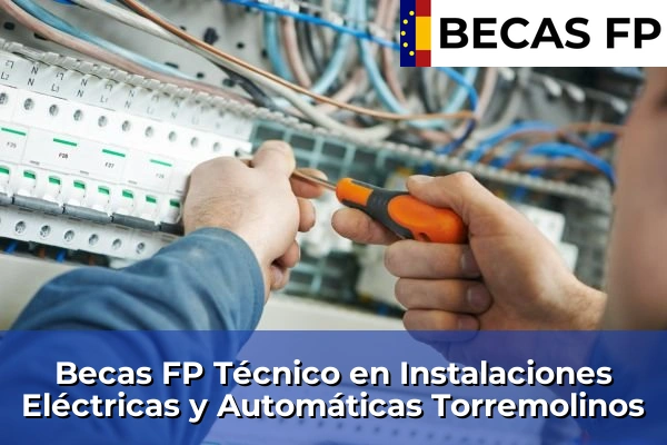 Becas FP Técnico en Instalaciones Eléctricas y Automáticas en Torremolinos
