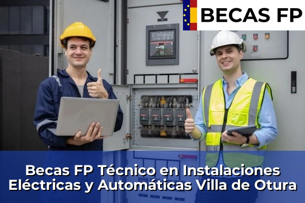 Becas FP Técnico en Instalaciones Eléctricas y Automáticas en Villa de Otura