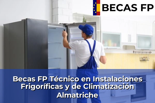 Becas FP Técnico en Instalaciones Frigoríficas y de Climatización en Las Palmas 3 Becas FP Técnico en Instalaciones Frigoríficas y de Climatización en Almatriche