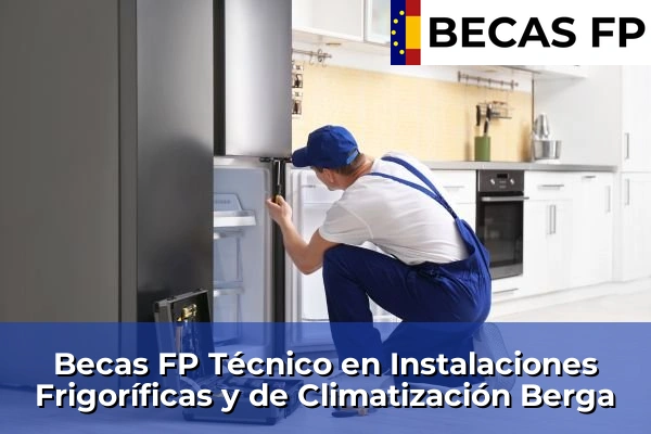 Becas FP Técnico en Instalaciones Frigoríficas y de Climatización en Berga