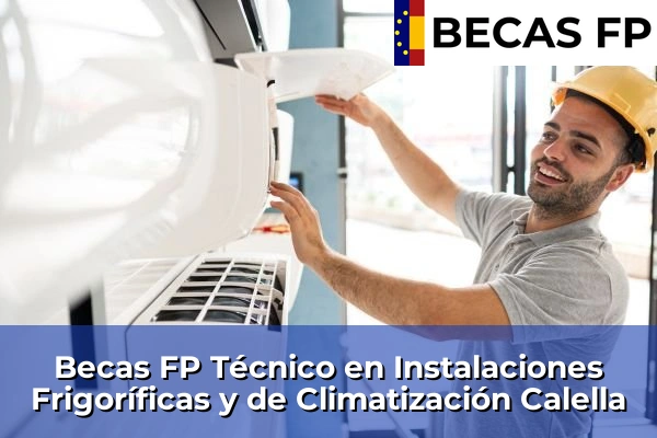Becas FP Técnico en Instalaciones Frigoríficas y de Climatización en Calella