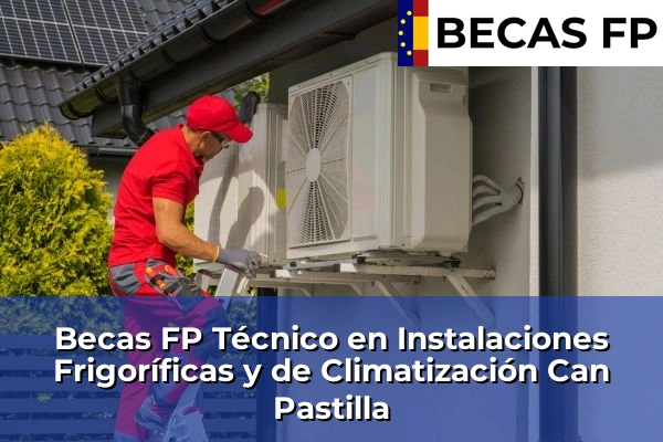 Becas FP Técnico en Instalaciones Frigoríficas y de Climatización en Can Pastilla