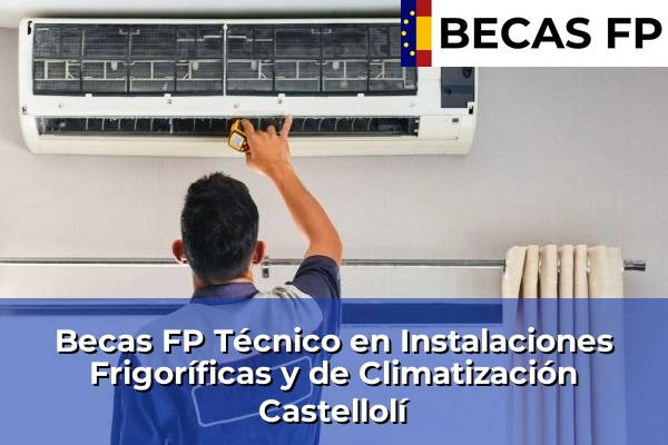 Becas FP Técnico en Instalaciones Frigoríficas y de Climatización en Castellolí