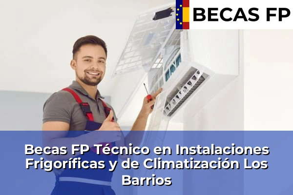 Becas FP Técnico en Instalaciones Frigoríficas y de Climatización en Los Barrios