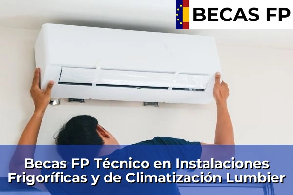 Becas FP Técnico en Instalaciones Frigoríficas y de Climatización en Lumbier