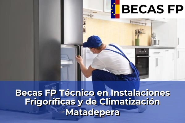 Becas FP Técnico en Instalaciones Frigoríficas y de Climatización en Matadepera