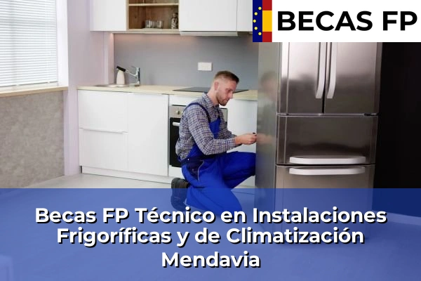 Becas FP Técnico en Instalaciones Frigoríficas y de Climatización en Mendavia