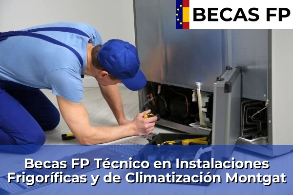 Becas FP Técnico en Instalaciones Frigoríficas y de Climatización en Montgat