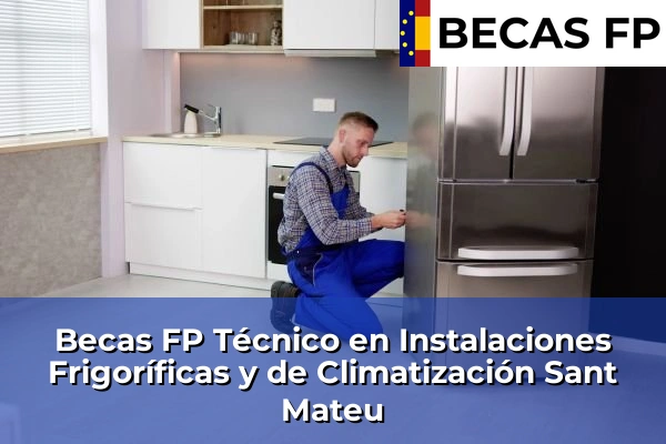 Becas FP Técnico en Instalaciones Frigoríficas y de Climatización en Sant Mateu