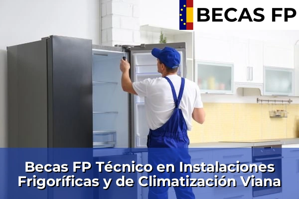 Becas FP Técnico en Instalaciones Frigoríficas y de Climatización en Viana