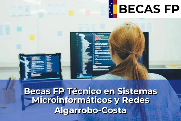 Becas FP Técnico en Sistemas Microinformáticos y Redes en Algarrobo-Costa