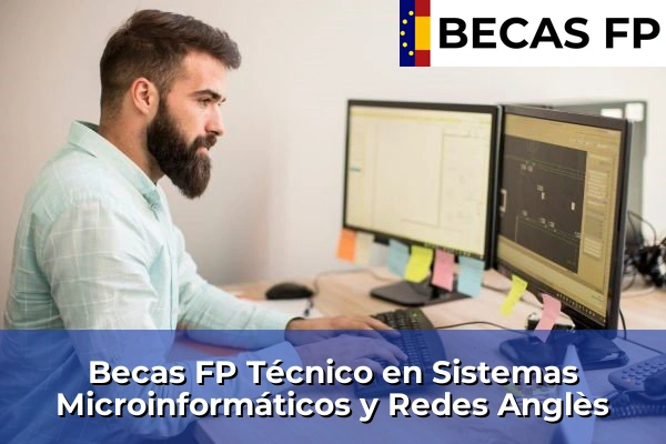 Becas FP Técnico en Sistemas Microinformáticos y Redes en Girona 2 Becas FP Técnico en Sistemas Microinformáticos y Redes en Anglès