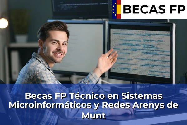 Becas FP Técnico en Sistemas Microinformáticos y Redes en Arenys de Munt