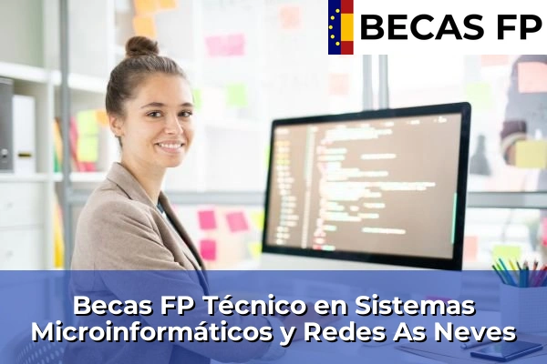 Becas FP Técnico en Sistemas Microinformáticos y Redes en As Neves