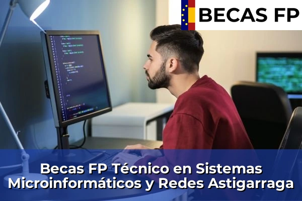 Becas FP Técnico en Sistemas Microinformáticos y Redes en Astigarraga