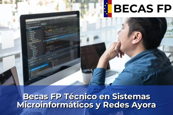 Becas FP Técnico en Sistemas Microinformáticos y Redes en Ayora