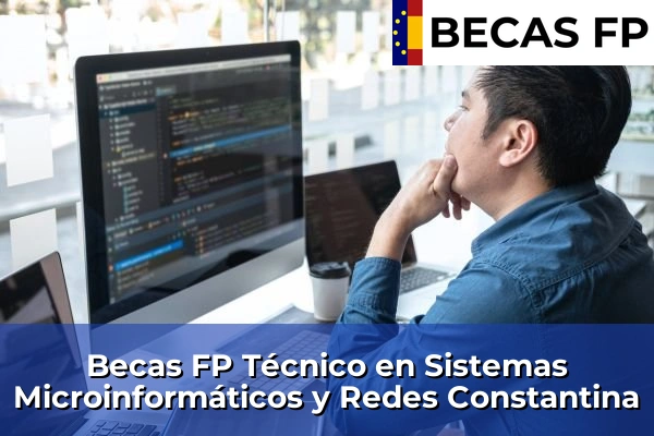 Becas FP Técnico en Sistemas Microinformáticos y Redes en Sevilla 17 Becas FP Técnico en Sistemas Microinformáticos y Redes en Constantina