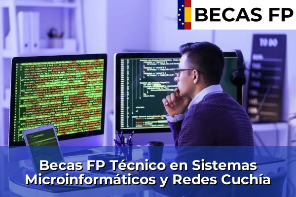 Becas FP Técnico en Sistemas Microinformáticos y Redes en Cuchía