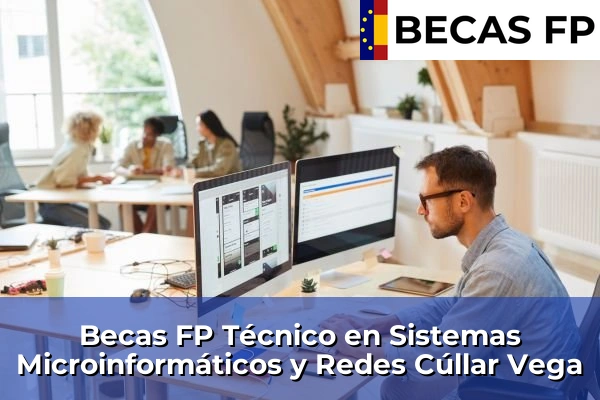 Becas FP Técnico en Sistemas Microinformáticos y Redes en Cúllar Vega