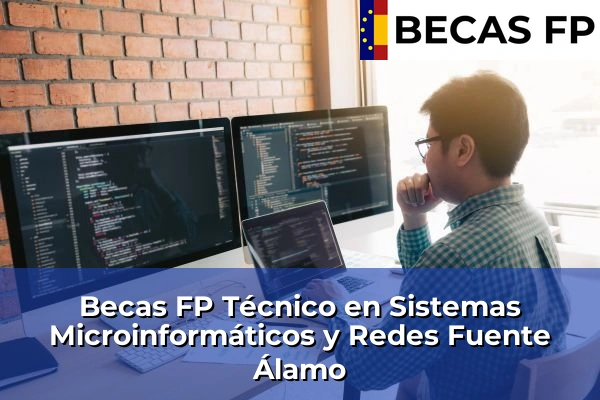Becas FP Técnico en Sistemas Microinformáticos y Redes en Fuente Álamo