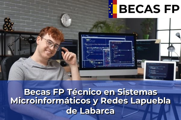Becas FP Técnico en Sistemas Microinformáticos y Redes en Lapuebla de Labarca
