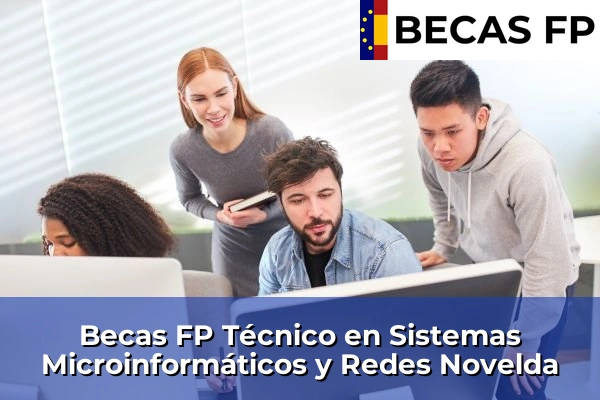 Becas FP Técnico en Sistemas Microinformáticos y Redes en Alicante 56 Becas FP Técnico en Sistemas Microinformáticos y Redes en Novelda