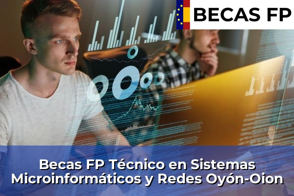 Becas FP Técnico en Sistemas Microinformáticos y Redes en Oyón-Oion