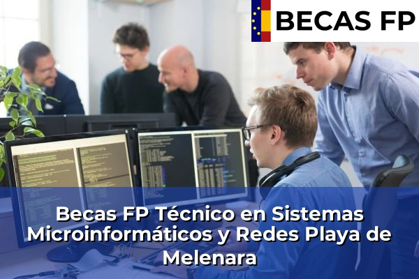 Becas FP Técnico en Sistemas Microinformáticos y Redes en Playa de Melenara