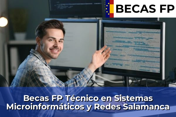 Becas FP Técnico en Sistemas Microinformáticos y Redes en Salamanca