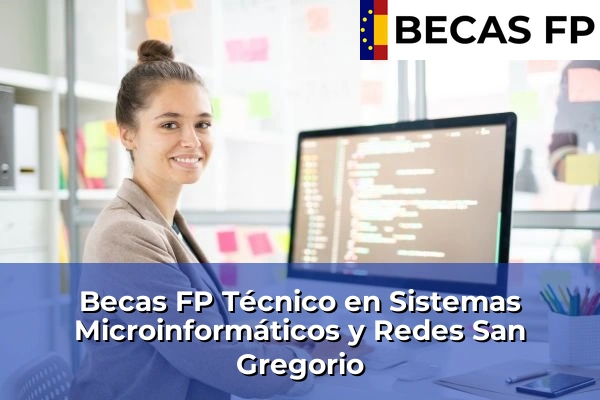 Becas FP Técnico en Sistemas Microinformáticos y Redes en Zaragoza 21 Becas FP Técnico en Sistemas Microinformáticos y Redes en San Gregorio