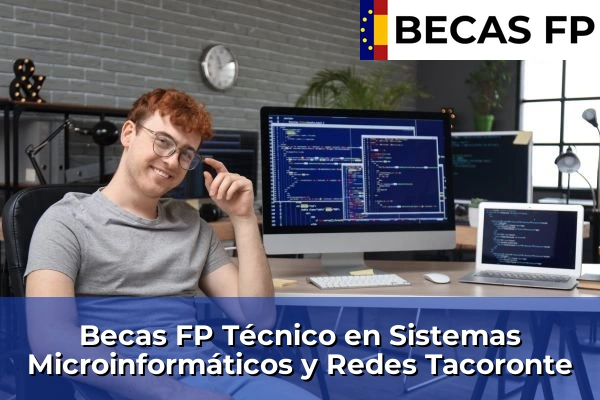 Becas FP Técnico en Sistemas Microinformáticos y Redes en Tacoronte
