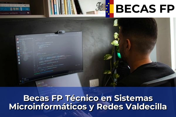 Becas FP Técnico en Sistemas Microinformáticos y Redes en Valdecilla