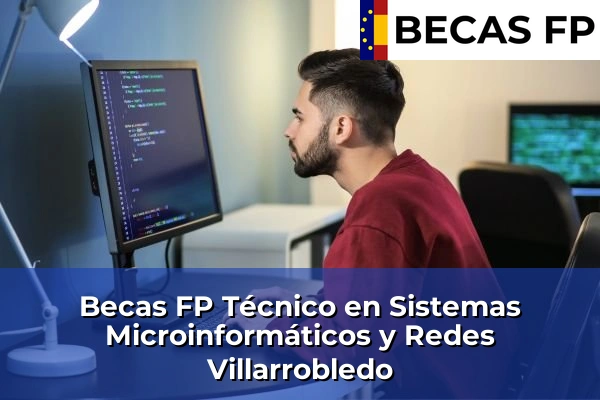 Becas FP Técnico en Sistemas Microinformáticos y Redes en Albacete 10 Becas FP Técnico en Sistemas Microinformáticos y Redes en Villarrobledo