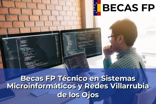 Becas FP Técnico en Sistemas Microinformáticos y Redes en Villarrubia de los Ojos