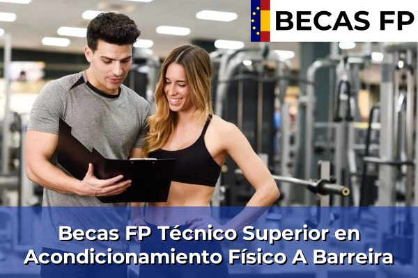 Becas FP Técnico Superior en Acondicionamiento Físico en A Barreira