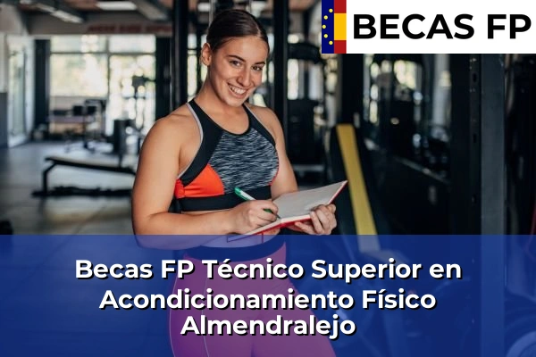 Becas FP Técnico Superior en Acondicionamiento Físico en Almendralejo