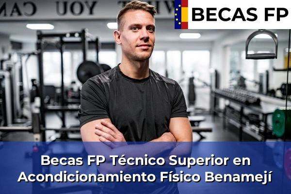 Becas FP Técnico Superior en Acondicionamiento Físico en Benamejí