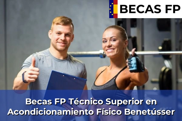 Becas FP Técnico Superior en Acondicionamiento Físico en Valencia 37 Becas FP Técnico Superior en Acondicionamiento Físico en Benetússer