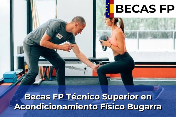Becas FP Técnico Superior en Acondicionamiento Físico en Valencia 51 Becas FP Técnico Superior en Acondicionamiento Físico en Bugarra
