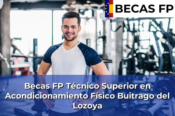 Becas FP Técnico Superior en Acondicionamiento Físico en Buitrago del Lozoya
