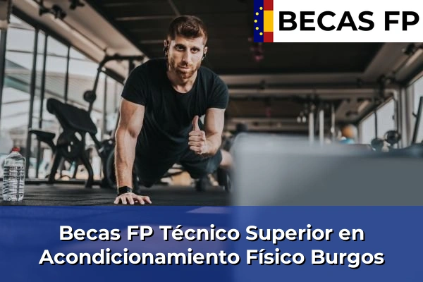 Becas FP Técnico Superior en Acondicionamiento Físico en Burgos