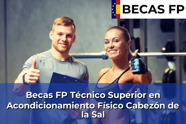 Becas FP Técnico Superior en Acondicionamiento Físico en Cabezón de la Sal