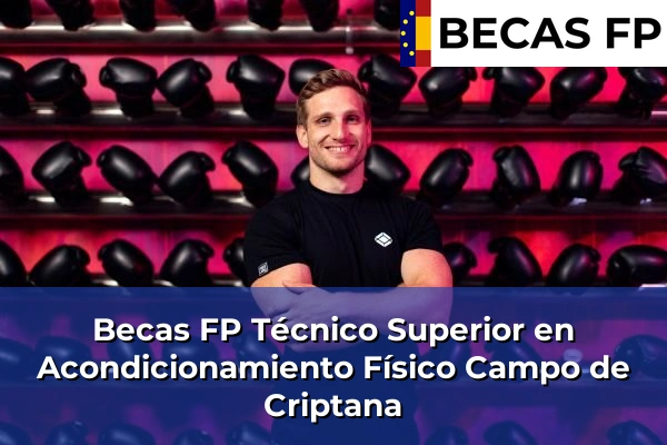 Becas FP Técnico Superior en Acondicionamiento Físico en Campo de Criptana