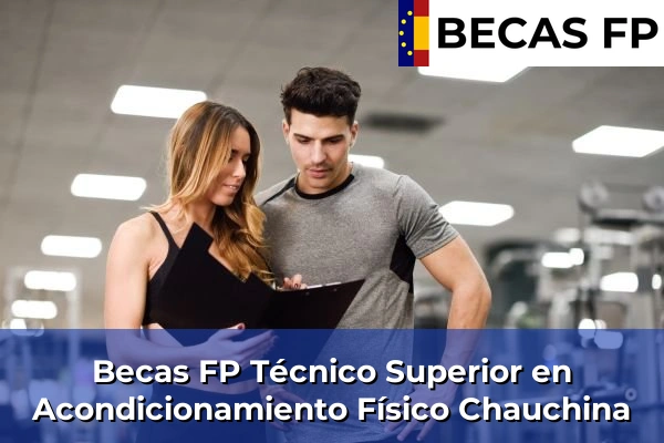 Becas FP Técnico Superior en Acondicionamiento Físico en Chauchina