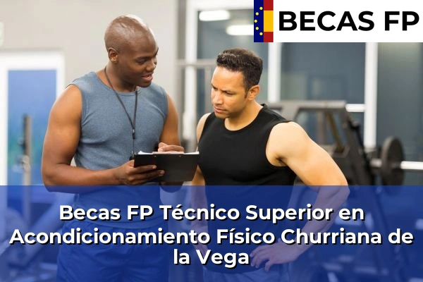 Becas FP Técnico Superior en Acondicionamiento Físico en Churriana de la Vega