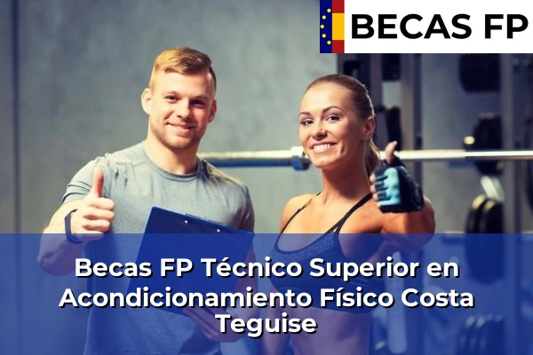 Becas FP Técnico Superior en Acondicionamiento Físico en Costa Teguise