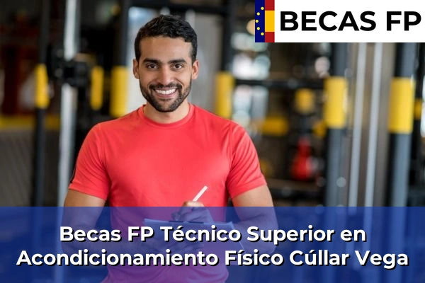 Becas FP Técnico Superior en Acondicionamiento Físico en Cúllar Vega