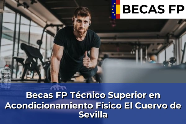 Becas FP Técnico Superior en Acondicionamiento Físico en El Cuervo de Sevilla