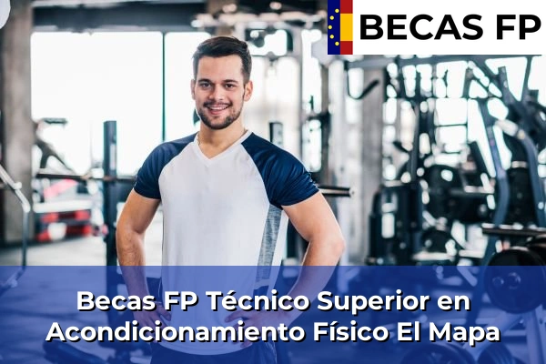 Becas FP Técnico Superior en Acondicionamiento Físico en El Mapa